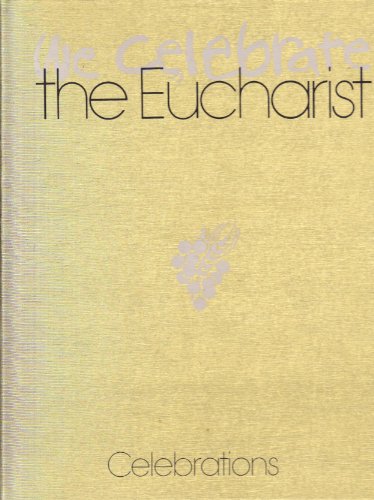 We Celebrate the Eucharist - Celebrations - Spiral Binding (9780382003059) by Christiane Brusselmans