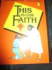 Stock image for Parish Program : This Is Our Faith (Parish Program, Program 5) for sale by Redux Books