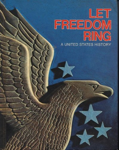 Stock image for Let Freedom Ring: A United States History for sale by Irish Booksellers