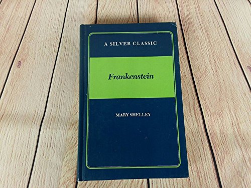 9780382034404: Frankenstein, or, The modern Prometheus (The Silver classics)