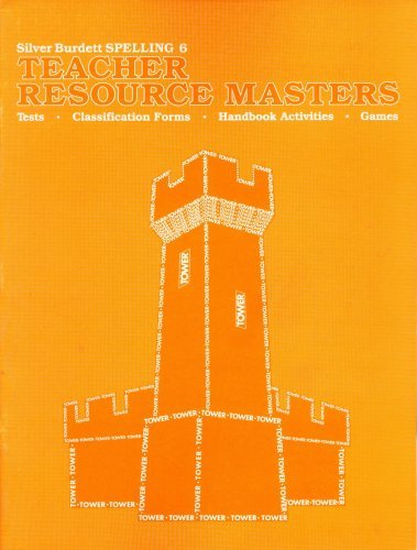 9780382035562: Silver Burdett Spelling 6, Teacher Resource Masters (Tower Edition) (Tests, Classification Forms, Handbook Activities, Games)