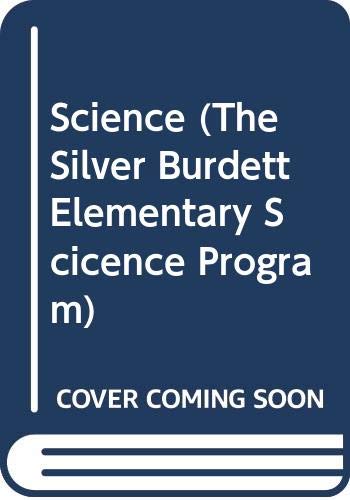 9780382049781: Science (The Silver Burdett Elementary Scicence Program) [Hardcover] by