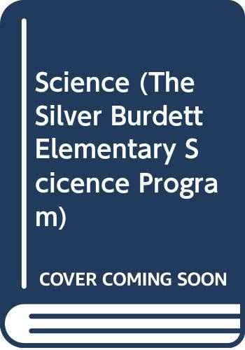 Stock image for Science (The Silver Burdett Elementary Scicence Program) for sale by Wonder Book