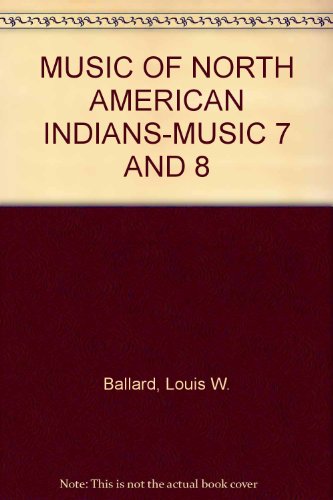 Beispielbild fr Silver Burdett Music 7 And 8: Music Of North American Indians (1975 Copyright) zum Verkauf von ~Bookworksonline~