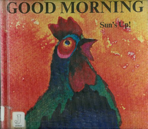 Good Morning, Sun's Up! (English and Japanese Edition) (9780382060311) by Sugita, Yutaka; Beach, Stewart