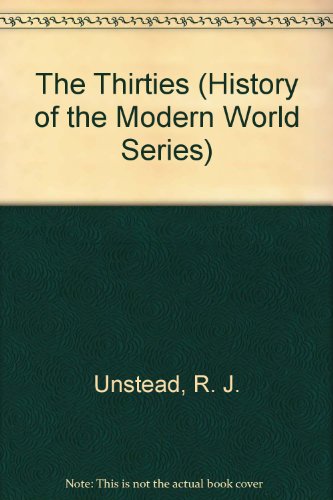 Beispielbild fr The Thirties (History of the Modern World Series) zum Verkauf von medimops