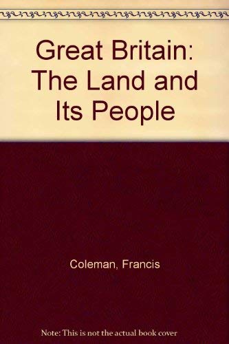9780382061028: Great Britain: The Land and Its People