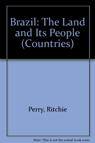 Brazil: The Land and Its People (Countries) - Ritchie Perry