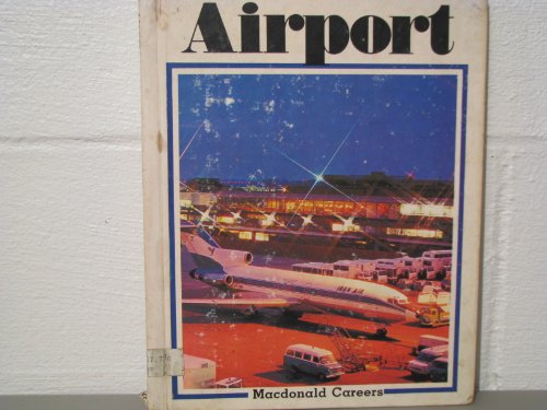 9780382061967: Airport (Macdonald careers)