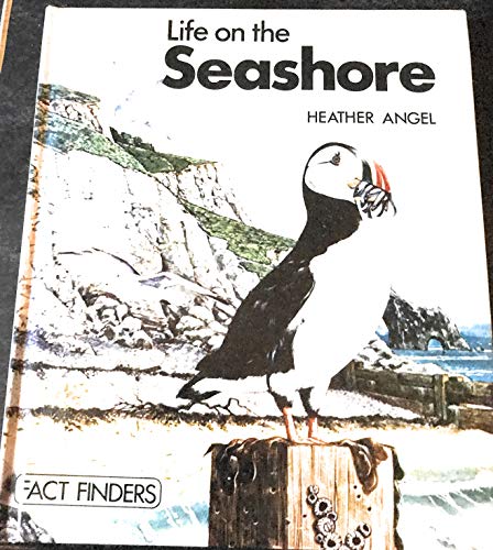 Life on the Seashore (Fact Finders) (9780382062452) by Angel, Heather; Hook, Richard; Sibbick, John