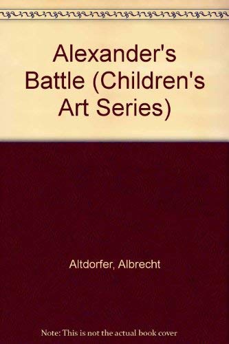 Stock image for Alexander's Battle, Albrecht Altdorfer for sale by ThriftBooks-Dallas