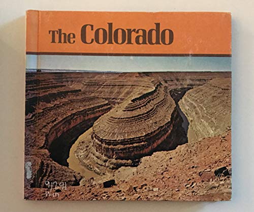 Colorado (Rivers of the World) (9780382063725) by Winks, Robin W.