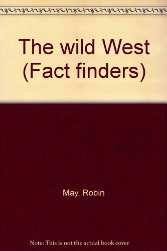 Stock image for The Wild West Fact Finders for sale by Booked Experiences Bookstore