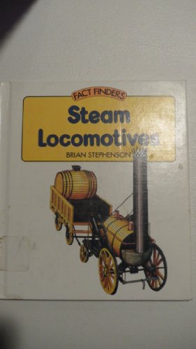 Steam Locomotives (Fact Finders) (9780382063862) by Stephenson, Brian; Hook, Richard; Eastland, Dick