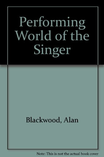 9780382065910: Performing World of the Singer