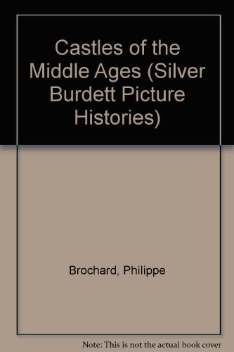 Castles of the Middle Ages (Silver Burdett Picture Histories) (English and French Edition)