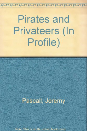 Beispielbild fr Pirates and Privateers (In Profile) zum Verkauf von Wonder Book