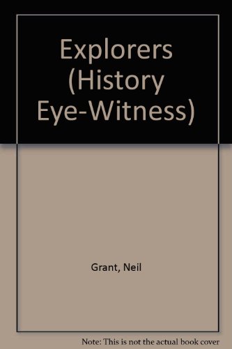Stock image for Explorers (History Eye-Witness) for sale by Bookmans