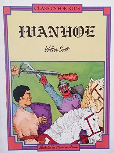 Ivanhoe (Classics for Kids) (9780382068096) by Joanne Fink