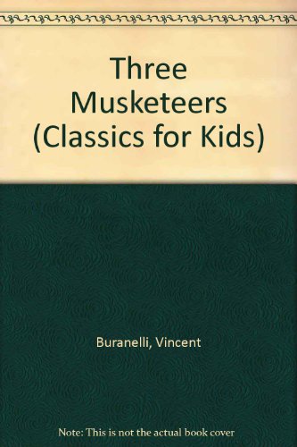 9780382068126: Three Musketeers (Classics for Kids)