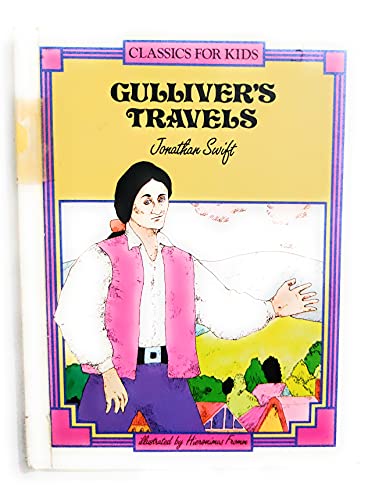 Gulliver's Travels (Classics for Kids) (9780382068133) by Buranelli, Vincent; Swift, Jonathan