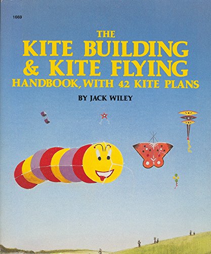 Stock image for The Kite Building and Kite Flying Handbook, With 42 Kite Plans for sale by ThriftBooks-Atlanta