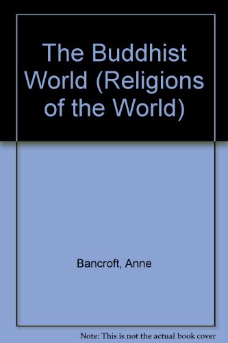Beispielbild fr The Buddhist World (Religions of the World) zum Verkauf von HPB-Movies