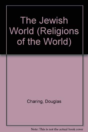 9780382069307: The Jewish World (Religions of the World)