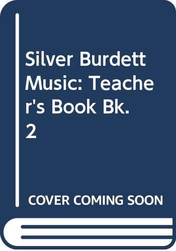 Silver Burdett Music (Bk. 2) (9780382073113) by George Odam