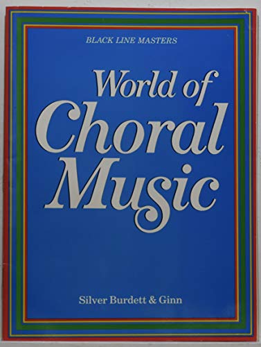 9780382077876: World of Choral Music for Junior High/Blackline Master