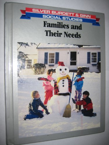 9780382084041: Families and their needs (Silver Burdett & Ginn social studies)