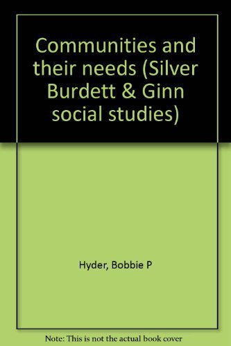 9780382084058: Communities and their needs (Silver Burdett & Ginn social studies)