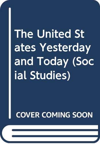 Imagen de archivo de The United States Yesterday and Today (Social Studies) a la venta por SecondSale