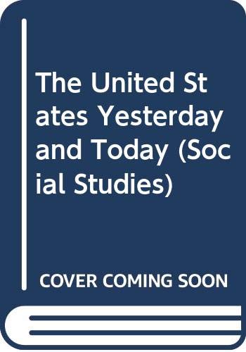 9780382084096: The United States Yesterday and Today (Social Studies)