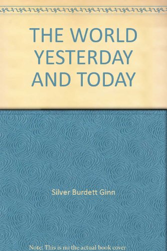 9780382087561: THE WORLD YESTERDAY AND TODAY