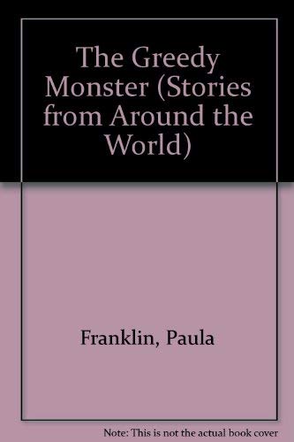 Beispielbild fr The Greedy Monster (Stories from Around the World) zum Verkauf von Wonder Book