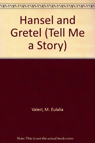 Imagen de archivo de Hansel and Gretel (Tell Me a Story) (English and Spanish Edition) a la venta por Dailey Ranch Books