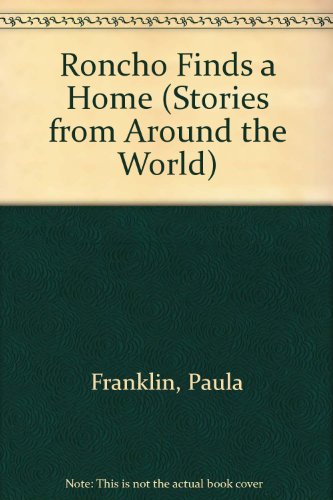 Imagen de archivo de Roncho Finds a Home (Stories from Around the World) a la venta por Wonder Book