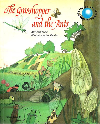 The Grasshopper and the Ants: An Aesop Fable (Stories from Around the World) (9780382091520) by Tharlet, Eve; Aesop; Franklin, Paula