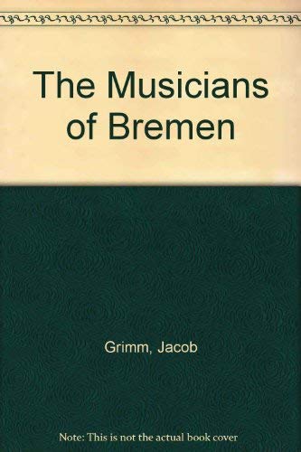 Beispielbild fr The Musicians of Bremen zum Verkauf von Irish Booksellers