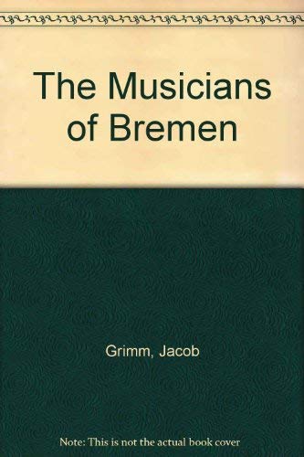 Stock image for The Musicians of Bremen for sale by GuthrieBooks