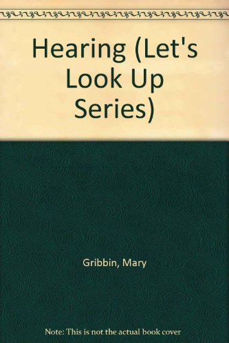 Hearing (Let's Look Up Series) (9780382091735) by Gribbin, Mary