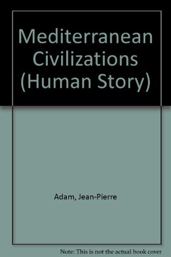 Beispielbild fr Mediterranean Civilizations (Human Story) (English and French Edi zum Verkauf von Hawking Books