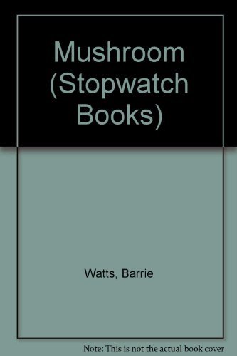 Beispielbild fr Mushroom (Stopwatch Books) zum Verkauf von SecondSale