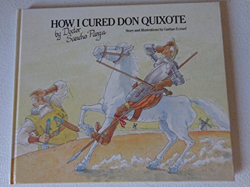 How I Cured Don Quixote, by Doctor Sancho Panza