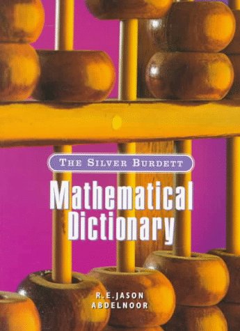 9780382093098: The Silver Burdett Mathematical Dictionary