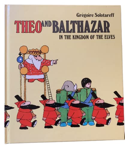 Beispielbild fr Theo and Balthazar in the kingdom of the elves zum Verkauf von Wonder Book