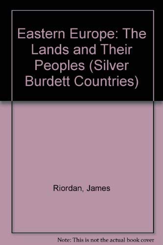 Imagen de archivo de Eastern Europe: The Lands and Their Peoples (Silver Burdett Countries) a la venta por BookHolders