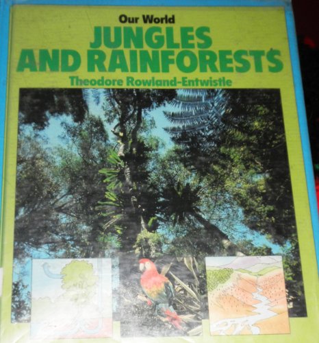 Jungles and Rainforests (Our World (Pebble Books)) (9780382095009) by Rowland-Entwistle, Theodore; Rowland-Entwistle, Thoedore