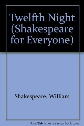 Twelfth Night (Shakespeare for Everyone) - Shakespeare, William